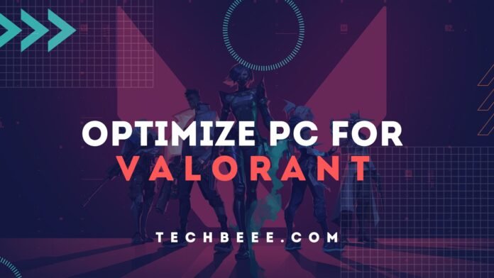 Optimize PC For Valorant